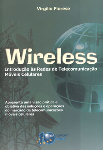 Picture of WIRELESS - INTRODUCAO AS REDES DE TELECOMUNICACAO MOVEIS CELULARES
