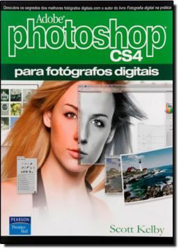 Imagem de ADOBE PHOTOSHOP CS4 PARA FOTOGRAFOS DIGITAIS