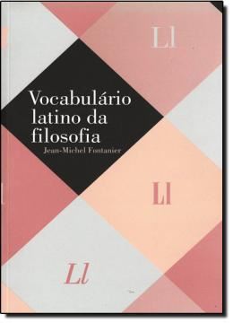Imagem de VOCABULARIO LATINO DA FILOSOFIA   DE CICERO A HEIDEGGER