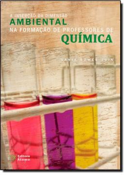 Imagem de A INSENERACAO DA DIMENSAO AMBIENTAL NA FORMACAO DE PROFESSORES DE QUIMICA