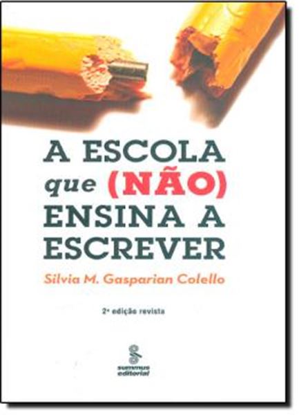 Picture of A ESCOLA QUE (NAO) ENSINA A ESCREVER