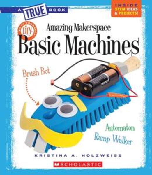 Picture of AMAZING MAKERSPACE DIY - BASIC MACHINES - PAPERBACK