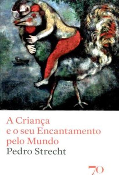 Picture of A CRIANCA E O SEU ENCANTAMENTO PELO MUNDO