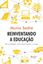 Imagem de REINVENTANDO A EDUCACAO - 2ª ED