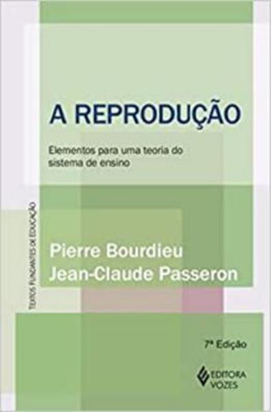 Picture of A REPRODUCAO  - ELEMENTOS PARA UMA TEORIA DO SISTEMA DE ENSINO - 7º ED