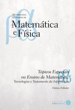 Imagem de TOPICOS ESPECIAIS NO ENSINO DE MATEMATICA - TECNOLOGIAS E TRATAMENTO DA INFORMACAO