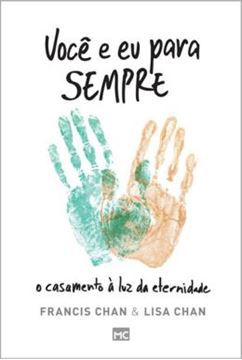 Imagem de VOCE E EU PARA SEMPRE - CASAMENTO A LUZ DA ETERNIDADE