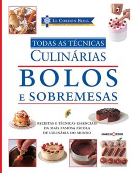 Picture of BOLOS, SOBREMESAS E SUAS TECNICAS - LE CORDON BLEU