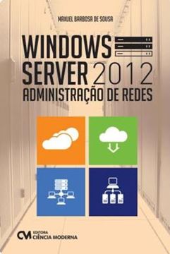 Imagem de WINDOWS SERVER 2012 - ADMINISTRACAO DE REDE - 1ª ED