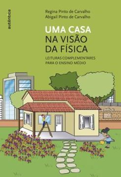 Imagem de UMA CASA NA VISAO DA FISICA - LEITURAS COMPLEMENTARES PARA O ENSINO MEDIO