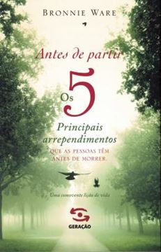 Imagem de ANTES DE PARTIR - OS 5 PRINCIPAIS ARREPENDIMENTOS QUE AS PESSOAS TEM ANTES DE MORRER