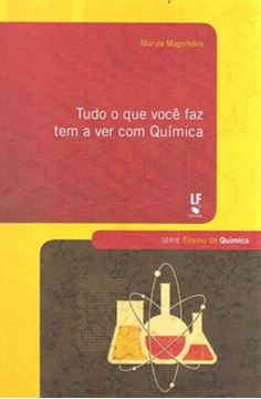 Imagem de TUDO QUE VOCE FAZ TEM A VER COM QUIMICA - 2ª ED