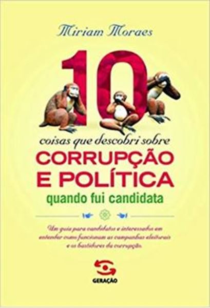 Picture of 10 COISAS QUE DESCOBRI SOBRE CORRUPCAO E POLITICA QUANDO FUI CANDIDATA