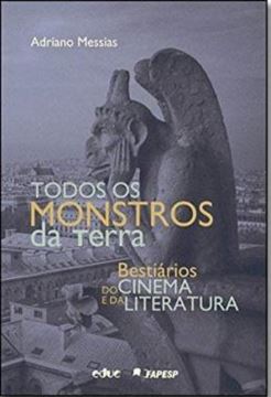 Imagem de TODOS OS MONSTROS DA TERRA - BESTIARIOS DO CINEMA E DA LITERATURA