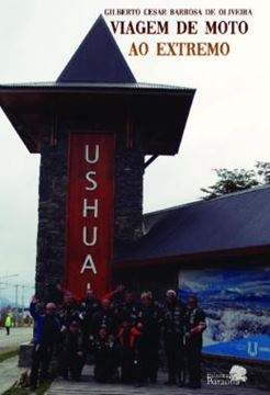 Imagem de USHUAIA, VIAGEM DE MOTO AO EXTREMO
