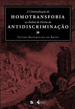 Imagem de A CRIMINALIZACAO DA HOMOTRANSFOBIA NO AMBITO DO DIREITO DA ANTIDISCRIMINACAO