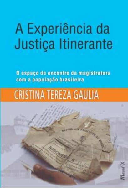 Picture of A EXPERIENCIA DA JUSTICA ITINERANTE: O ESPACO DE ENCONTRO DA MAGISTRATURA COM A POPULACAO BRASILEIRA