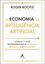 Imagem de A ECONOMIA INTELIGENCIA ARTIFICIAL