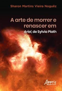 Imagem de A ARTE DE MORRER E RENASCER EM ARIEL, DE SYLVIA PLATH