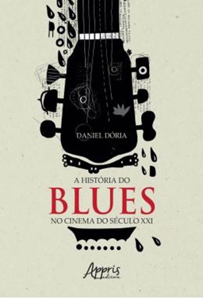 Picture of A HISTORIA DO BLUES NO CINEMA DO SECULO XXI
