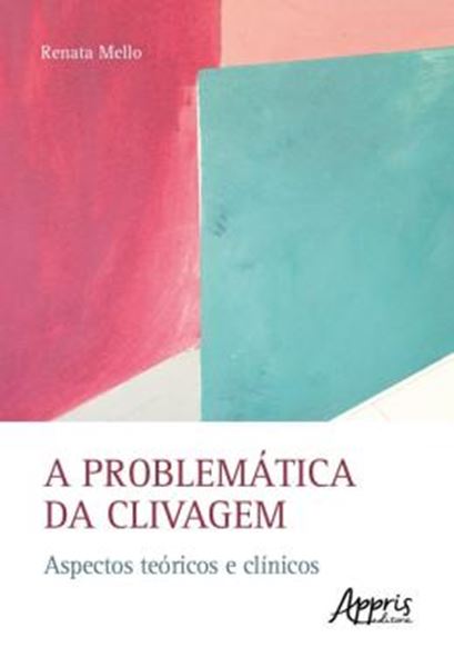 Picture of A PROBLEMATICA DA CLIVAGEM - ASPECTOS TEORICOS E CLINICOS