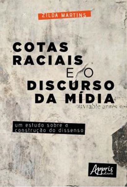 Picture of COTAS RACIAIS E O DISCURSO DA MIDIA: UM ESTUDO SOBRE A CONSTRUCAO DO DISSENSO