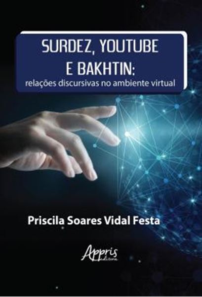 Picture of SURDEZ, YOUTUBE E BAKHTIN: RELACOES DISCURSIVAS NO AMBIENTE VIRTUAL