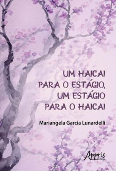 Picture of UM HAICAI PARA O ESTAGIO, UM ESTAGIO PARA O HAICAI