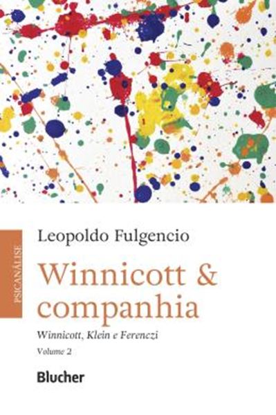 Picture of WINNICOTT & COMPANHIA - VOLUME 2 - WINNICOTT, KLEIN E FERENCZI