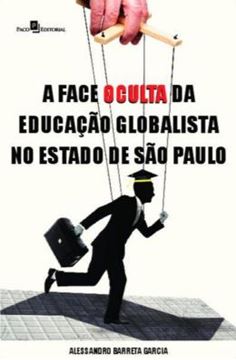 Imagem de A FACE OCULTA DA EDUCACAO GLOBALISTA NO ESTADO DE SAO PAULO