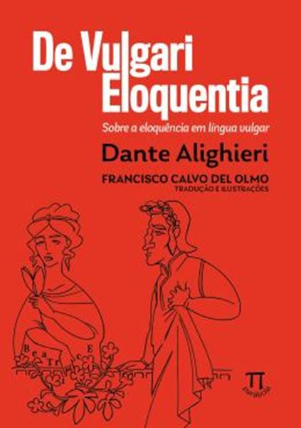 Picture of DE VULGARI ELOQUENTIA - SOBRE A ELOQUENCIA EM LINGUA VULGAR