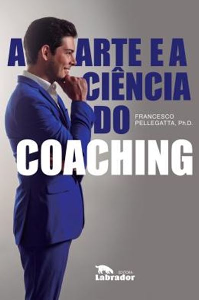 Picture of A ARTE E A CIENCIA DO COACHING