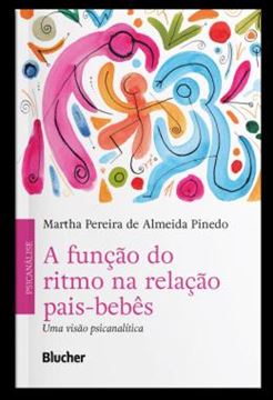 Imagem de A FUNCAO DO RITMO NA RELACAO PAIS-BEBES - UMA VISAO PSICANALITICA