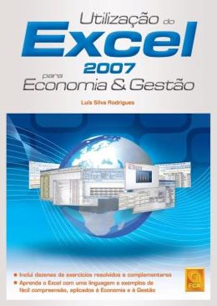 Picture of UTILIZACAO DO EXCEL 2007 PARA ECONOMIA & GESTAO - 2ª ED