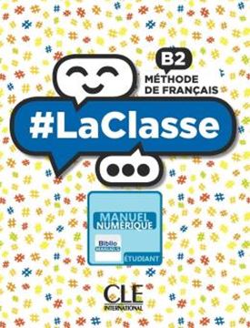 Imagem de #LACLASSE B2 LIVRE DE L´ELEVE VERSION NUMERIQUE BIBLIOMANUELS