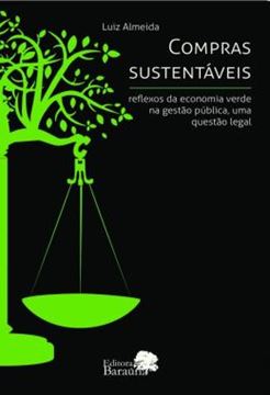 Imagem de COMPRAS SUSTENTAVEIS - REFLEXOS DA ECONOMIA VERDE NA GESTAO PUBLICA, UMA QUESTAO LEGAL