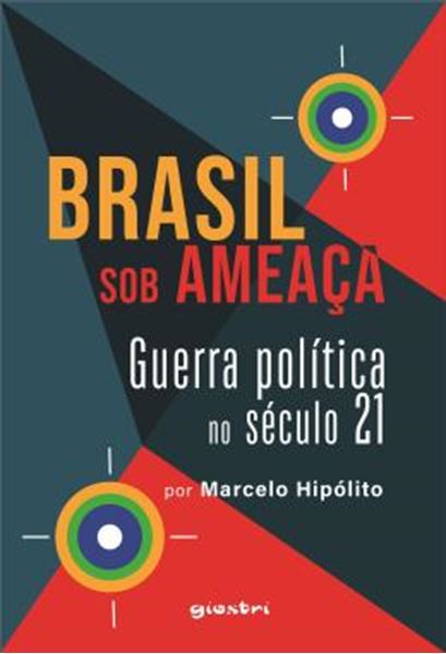 Picture of BRASIL SOB AMEACA - GUERRA POLITICA NO SECULO 21 - VOL. 1
