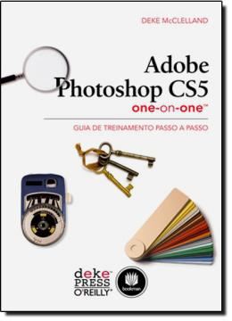 Imagem de ADOBE PHOTOSHOP CS5 ONE-ON-ONE - GUIA DE TREINAMENTO PASSO A PASSO
