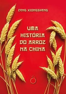 Imagem de UMA HISTORIA DO ARROZ NA CHINA