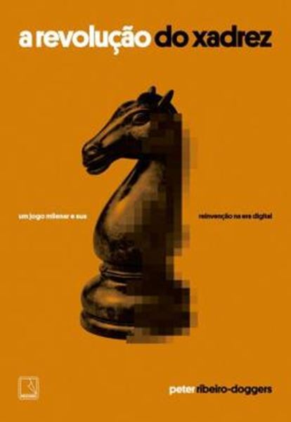 Picture of A REVOLUCAO DO XADREZ