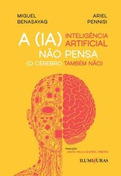 Imagem de A INTELIGENCIA ARTIFICIAL NAO PENSA (O CEREBRO TAMBEM NAO)