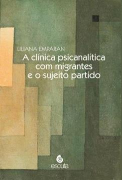 Imagem de A CLINICA PSICANALITICA COM MIGRANTES E O SUJEITO PARTIDO