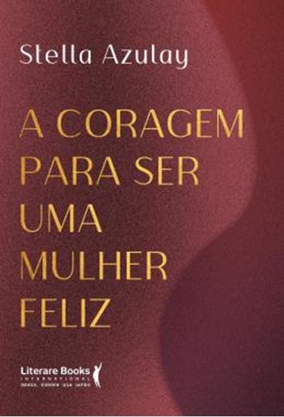 Picture of A CORAGEM PARA SER UMA MULHER FELIZ